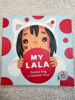 My Lala Thomas King Picture Book Charlene Chua Childrens Paperback 2022 Tundra